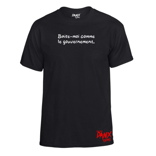 Tshirt Baise-Moi comme le gouvernement